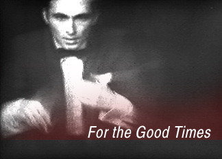 For the Good Times